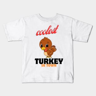 coolest turkey in town Kids T-Shirt